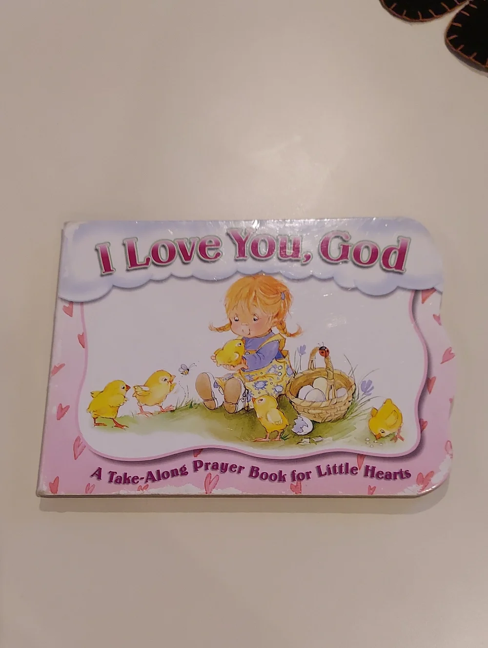 I Love You, God - A Take Along Prayer Book For Little Hearts